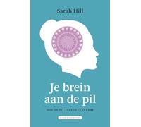 Je brein aan de pil: hoe de pil alles verandert