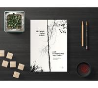 Je calme mon coeur aux battements de la sève