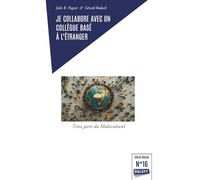 Je collabore avec un collègue basé à l'étranger: Tirez parti du multiculturel