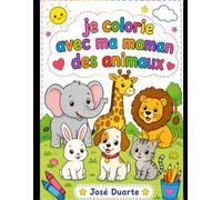Je colorie avec ma maman des animaux