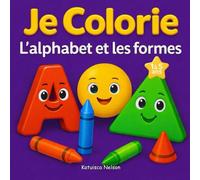 Je colorie l'alphabet et les formes