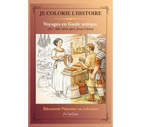 JE COLORIE L'HISTOIRE: L' Antiquité en France