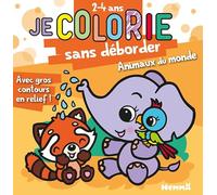 Je colorie sans déborder (2-4 ans) - Animaux du monde T83