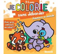 Je colorie sans déborder Animaux du monde: Avec gros contours en relief !