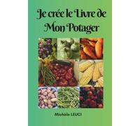 Je crée le Livre de Mon Potager