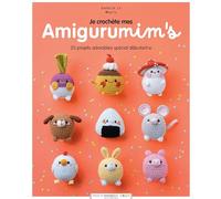 Je crochète mes Amigurumim's: 25 projets adorables spécial débutant.e: 31623