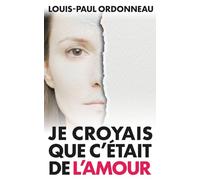 Je croyais que c’était de l’amour: Et si ce que vous avez vécu n’était pas de l’amour ?