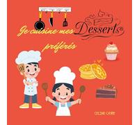 Je cuisine mes desserts préférés