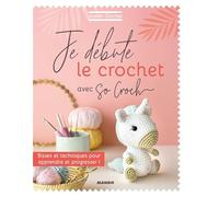 Je débute le crochet avec So Croch: Bases et techniques pour apprendre et progresser !