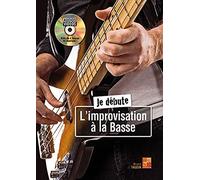 Je débute l'improvisation à la basse. Enthält DVD