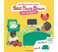 Je découvre la maison avec Petit Ours Brun: Avec 40 autocollants à placer
