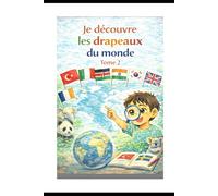 Je découvre les drapeaux du monde tome 2