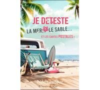 Je deteste le sable, la mer... et les cartes postales !