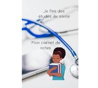Je fais des études de santé: Mon carnet de notes
