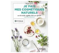 Je fais mes cosmétiques naturels avec les huiles végétales et les eaux florales: Sans huiles essentielles