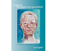 Je gezicht als spiegel van je gezondheid: Een diagnose van je vitaliteit