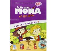 Je lis avec Mona et ses amis. CP. Cahier d'exercices. Per la Scuola elementare [Lingua francese]: Cahier d'exercices 1, Programme 2008: Vol. 1