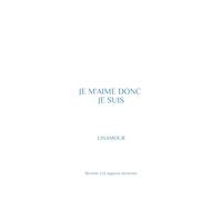 Je m'aime donc je suis: Revenir à la sagesse ancienne