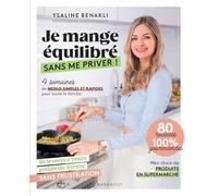 Je mange équilibré sans me priver !: pour manger équilibré et gourmand: 31558