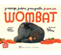 Je mange, je dors, je me gratte, je suis un wombat