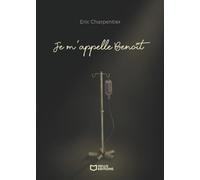 Je m'appelle Benoît - J'ai 29 ans, je meurs, mais ce n'est pas grave