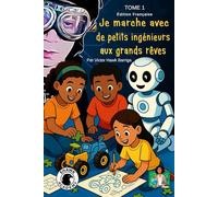 Je Marche Avec de Petits Ingénieurs Aux Grands Rêves
