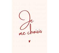 Je me choisis