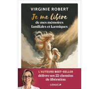 Je me libère de mes mémoires familiales et karmiques