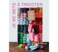 Je me mets à tricoter: Tous les conseils, astuces & techniques que les débutants doivent connaître: 31622