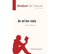 Je m'en vais de Jean Echenoz (Fiche de lecture) (Tascabile)