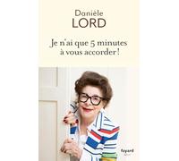 Je n'ai que cinq minutes à vous accorder