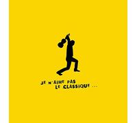 Je N'Aime Pas Le Classique...