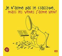 Je N'Aime Pas Le Classique - Mais Les Vents J'Aime Bien