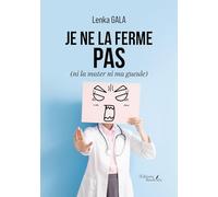 Je ne la ferme pas (ni la mater ni ma gueule)