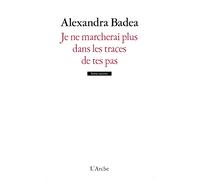Je ne marcherai plus dans les traces de tes pas