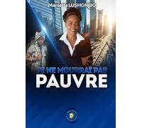 Je ne mourrai pas pauvre