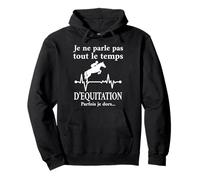 Je ne Parle PAS Toujours d'Equestrian Horse Felpa con Cappuccio