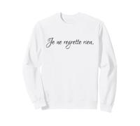 Je Ne Regrette Rien Non rimpiango Nulla Felpa