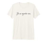 Je Ne Regrette Rien Non rimpiango Nulla Maglietta Premium