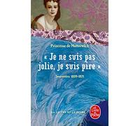 "Je ne suis pas jolie, je suis pire": Souvenirs 1859-1871