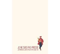 Je ne suis pas pressé, je marche juste plus vite que toi - Carnet de Notes Humour Paris : Idée Cadeau Originale Homme Femme - Journal Ligné 120 Pages ... Rigolo Marche Rapide Chic Ville Lumière