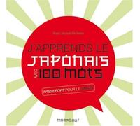 Je parle japonais (J'apprends le japonais avec 100 mots) : Une méthode facile pour communiquer très rapidement de Boyé Lafayette de Mente (22 août 2007) Broché