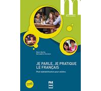 Je parle, je pratique le français: Post-alphabétisation pour adultes