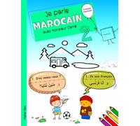 Je parle Marocain avec monsieur Carré 2: Apprendre le Darija , Dialecte Marocain (Édition bilingue)