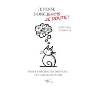 Je pense donc je doute