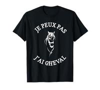 Je Peux Pas J'ai Cheval Humour Regalo Drôle Uomo e Donna Maglietta