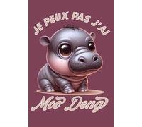 Je Peux Pas J'ai Moo Deng: Bébé Hippopotame, Trop Mignon Anniversaire Carnet de note 6x9 Pouces 120 Pages