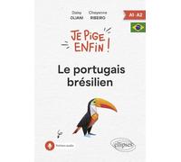 Je pige enfin ! Le portugais brésilien A1-A2