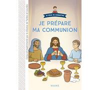 Je prépare ma communion: Avec Le passeport de ma communion
