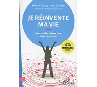 Je réinvente ma vie: Vous valez mieux que vous ne pensez
